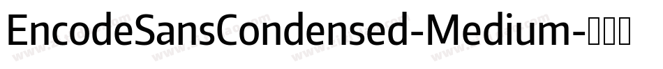 EncodeSansCondensed-Medium字体转换