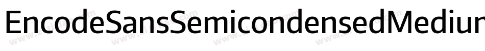 EncodeSansSemicondensedMedium-LelZ字体转换