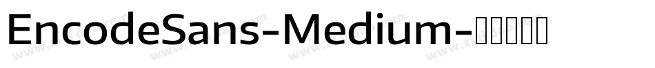 EncodeSans-Medium字体转换