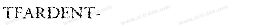 TFARDENT字体转换