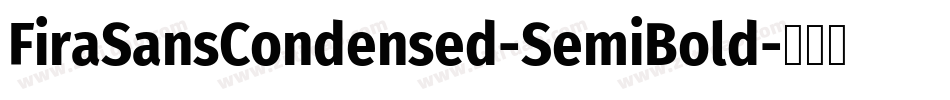 FiraSansCondensed-SemiBold字体转换