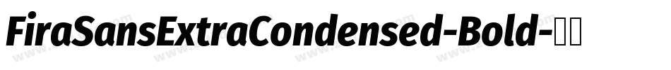 FiraSansExtraCondensed-Bold字体转换