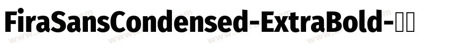 FiraSansCondensed-ExtraBold字体转换