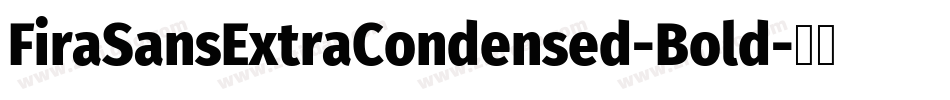 FiraSansExtraCondensed-Bold字体转换