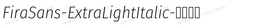 FiraSans-ExtraLightItalic字体转换