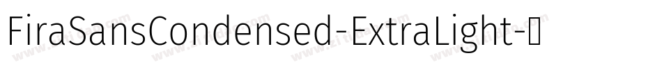 FiraSansCondensed-ExtraLight字体转换