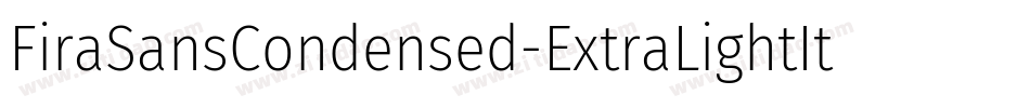 FiraSansCondensed-ExtraLightItalic字体转换