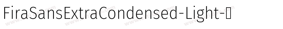 FiraSansExtraCondensed-Light字体转换