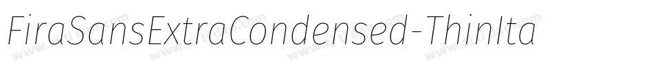 FiraSansExtraCondensed-ThinItalic字体转换
