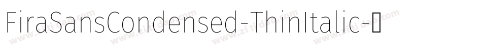 FiraSansCondensed-ThinItalic字体转换