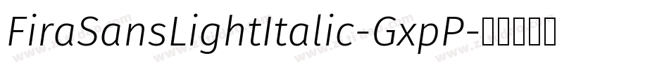 FiraSansLightItalic-GxpP字体转换