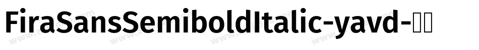 FiraSansSemiboldItalic-yavd字体转换