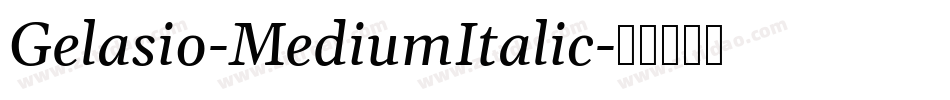 Gelasio-MediumItalic字体转换