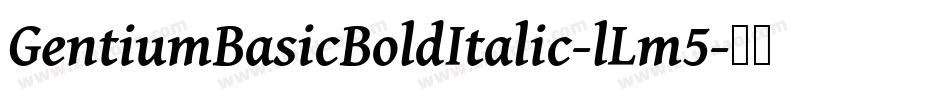 GentiumBasicBoldItalic-lLm5字体转换
