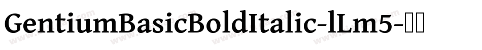 GentiumBasicBoldItalic-lLm5字体转换