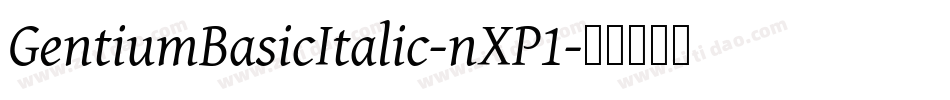 GentiumBasicItalic-nXP1字体转换