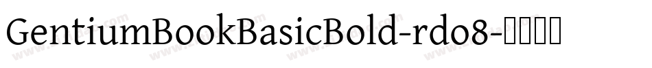GentiumBookBasicBold-rdo8字体转换