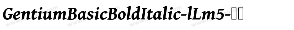 GentiumBasicBoldItalic-lLm5字体转换
