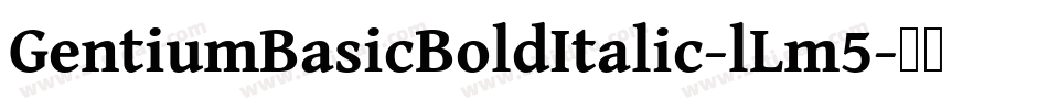 GentiumBasicBoldItalic-lLm5字体转换