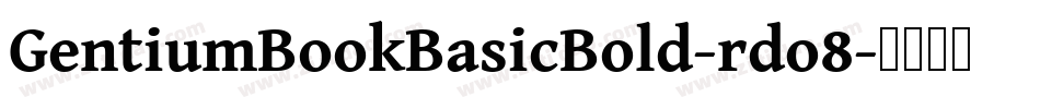GentiumBookBasicBold-rdo8字体转换