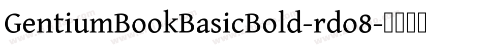 GentiumBookBasicBold-rdo8字体转换