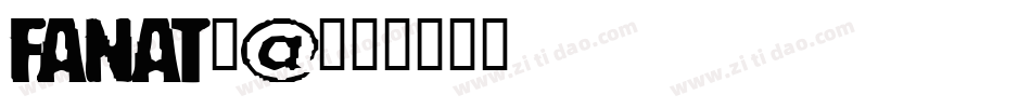 FANAT_2字体转换