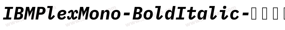 IBMPlexMono-BoldItalic字体转换