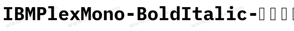 IBMPlexMono-BoldItalic字体转换