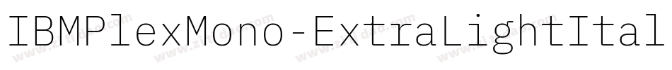IBMPlexMono-ExtraLightItalic字体转换
