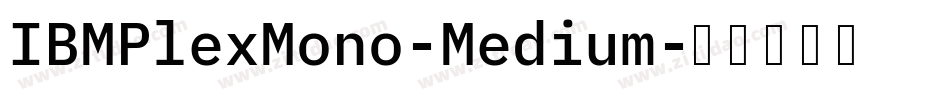 IBMPlexMono-Medium字体转换