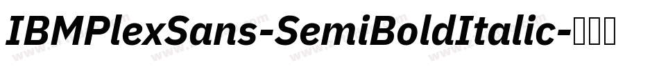 IBMPlexSans-SemiBoldItalic字体转换