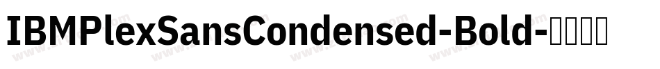 IBMPlexSansCondensed-Bold字体转换