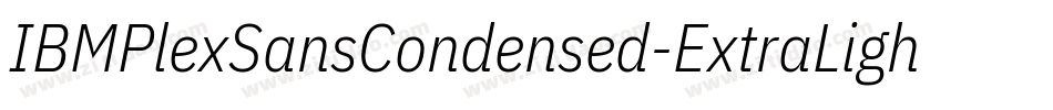 IBMPlexSansCondensed-ExtraLightItalic字体转换
