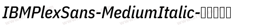 IBMPlexSans-MediumItalic字体转换