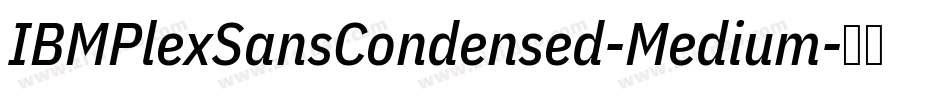 IBMPlexSansCondensed-Medium字体转换