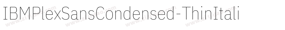 IBMPlexSansCondensed-ThinItalic字体转换