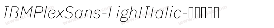 IBMPlexSans-LightItalic字体转换