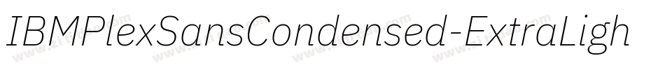 IBMPlexSansCondensed-ExtraLightItalic字体转换