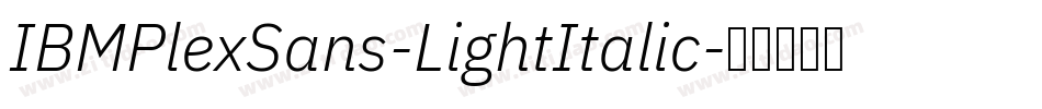 IBMPlexSans-LightItalic字体转换