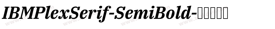 IBMPlexSerif-SemiBold字体转换