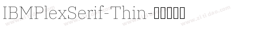 IBMPlexSerif-Thin字体转换
