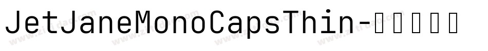 JetJaneMonoCapsThin字体转换