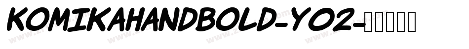 KomikaHandBold-Y02字体转换