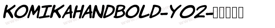 KomikaHandBold-Y02字体转换