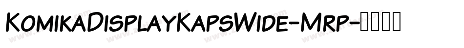 KomikaDisplayKapsWide-Mrp字体转换