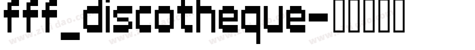 fff_discotheque字体转换