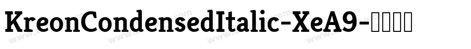 KreonCondensedItalic-XeA9字体转换