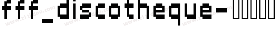 fff_discotheque字体转换