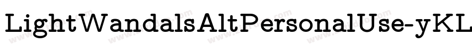 LightWandalsAltPersonalUse-yKLm字体转换 LightWandalsAltPersonalUse-yKLm字体转换