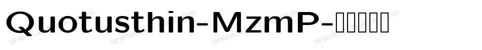Quotusthin-MzmP字体转换